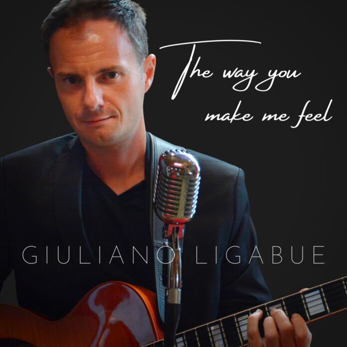 Giuliano Ligabue - The way you make me feel