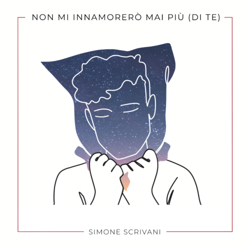 Non Mi Innamorerò Mai Più (di te) | Nuovo singolo per Simone Scrivani