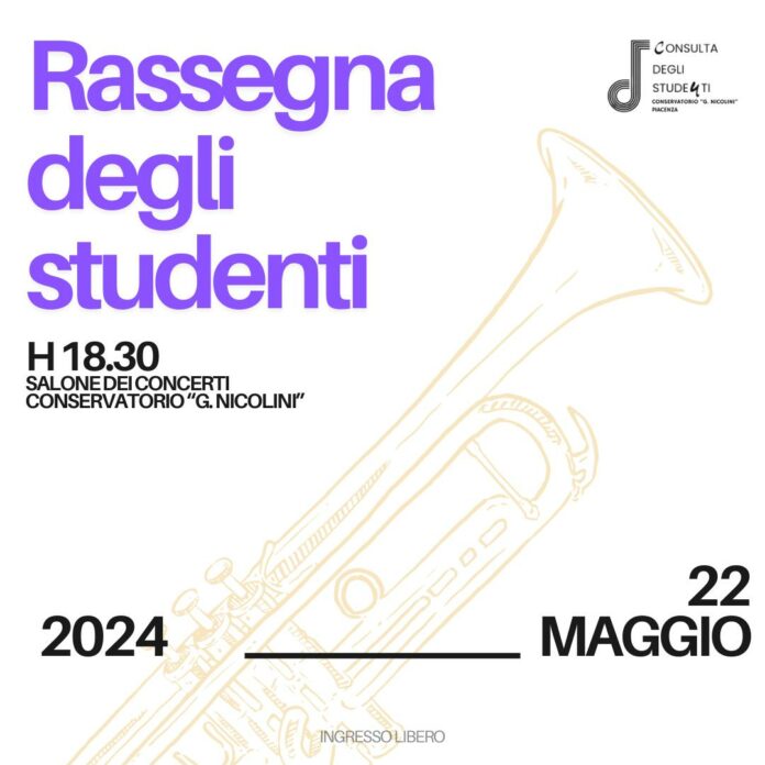 Rassegna degli Studenti | Conservatorio Nicolini Piacenza: Mercoledì 22 Maggio 2024