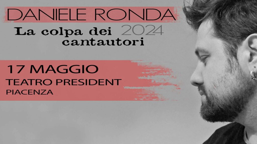 Daniele Ronda in "La Colpa dei Cantautori" | Venerdì 17 Maggio 2024