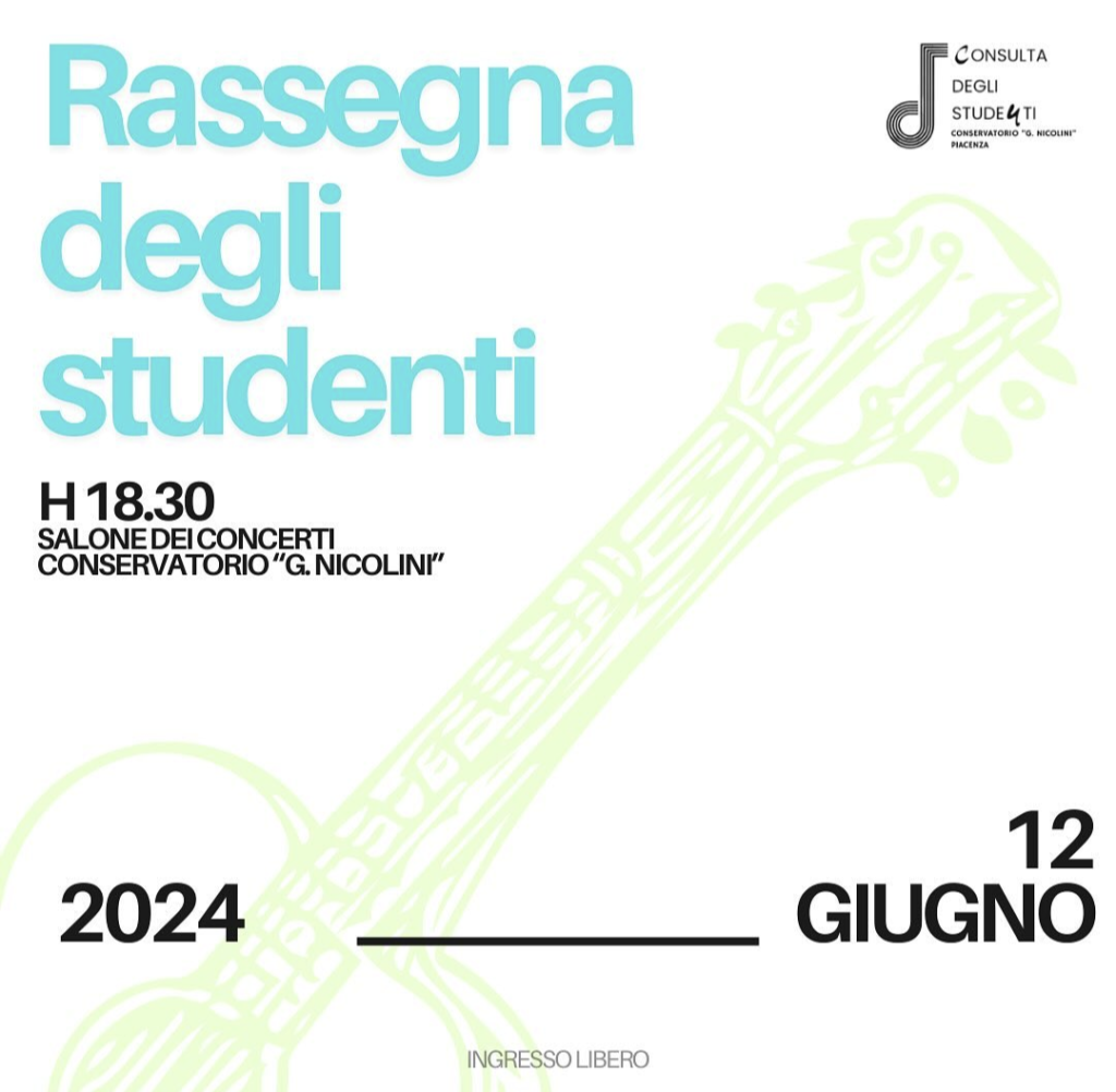 Rassegna degli Studenti | Conservatorio Nicolini Piacenza: Mercoledì 12 Giugno 2024